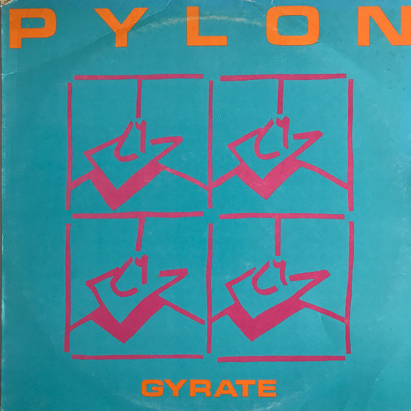 last ned album Pylon - Gyrate