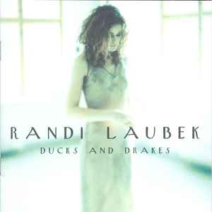 Ducks And Drakes - Randi Laubek