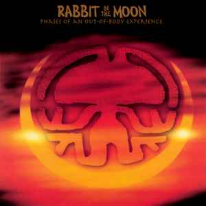 Phases Of An Out-Of-Body Experience - Rabbit In The Moon