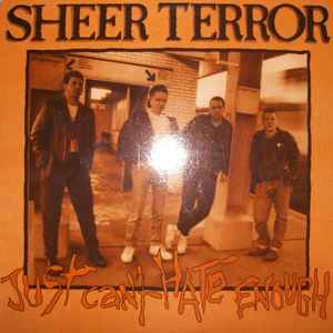 Sheer Terror – Just Can't Hate Enough (1990, Vinyl) - Discogs