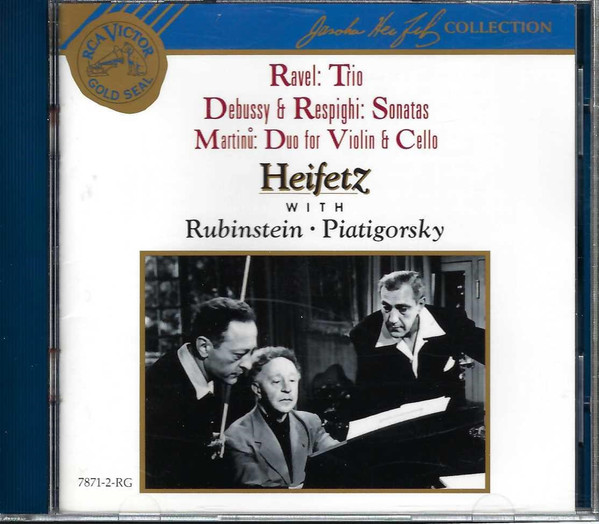 télécharger l'album Ravel, Debussy, Respighi, Martinů Heifetz With Rubinstein Piatigorsky - Ravel Trio Debussy Respighi Sonatas Martinů Duo For Violin Cello