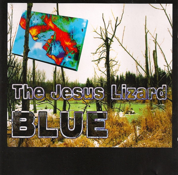 The Jesus Lizard - Blue | Releases | Discogs