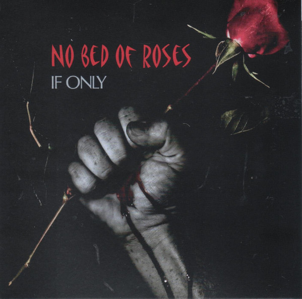 If Only – No Bed Of Roses (2011, slipcase, CD) - Discogs