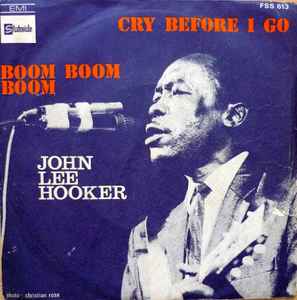 John Lee Hooker Cry Before I Go Boom Boom Boom 1968 Vinyl Discogs