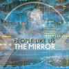 People Like Us - The Mirror