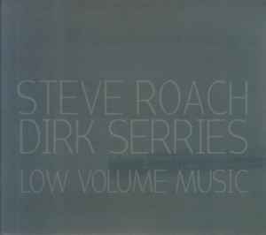 Steve Roach - Low Volume Music