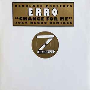 Change For Me (Joey Negro Remixes) - Osunlade Presents Erro