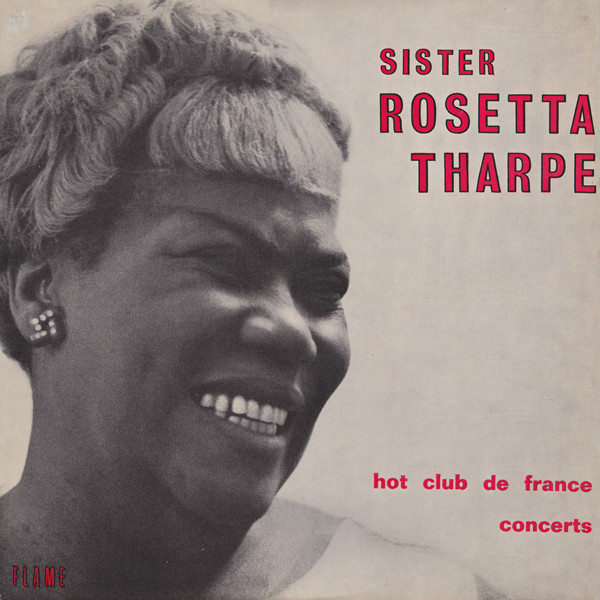 Album herunterladen Sister Rosetta Tharpe - Hot Club De France Concerts
