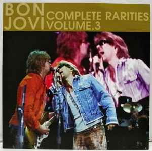 Bon Jovi – Complete Rarities Volume 5 (2001, CD) - Discogs