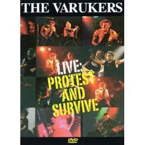 The Varukers – Live: Protest And Survive (2005