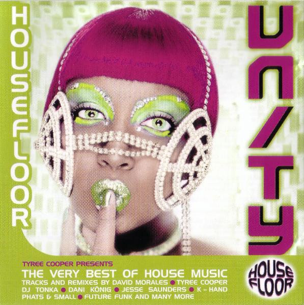 lataa albumi Tyree Cooper - Unity Housefloor Tyree Cooper Presents The Very Best Of House Music