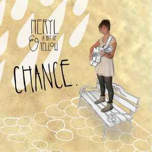 Meryl & A Bit Of Yellow - Chance album cover