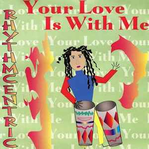 Rhythmcentric (2) - Your Love Is With Me album cover