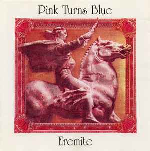 Eremite - Pink Turns Blue