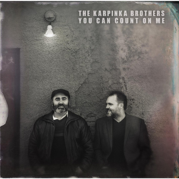 lataa albumi The Karpinka Brothers - You Can Count On Me