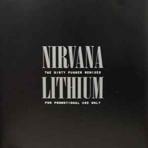 Nirvana - Lithium  (The Dirty Funker Remixes)