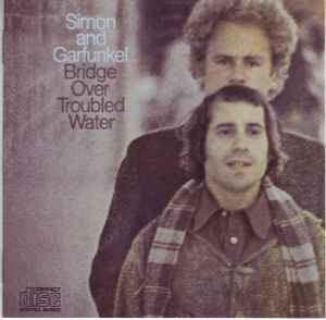 Simon And Garfunkel – Bridge Over Troubled Water (CD) - Discogs