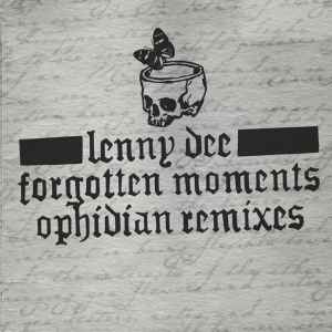Lenny Dee - Forgotten Moments: Ophidian Remixes album cover