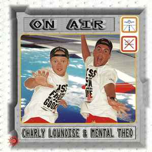 On Air - Charly Lownoise & Mental Theo