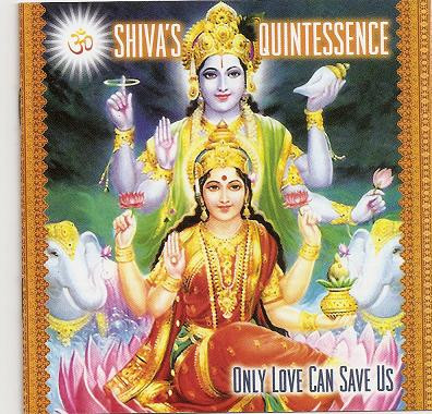 Shiva’s Quintessence – Only Love Can Save Us (CD)