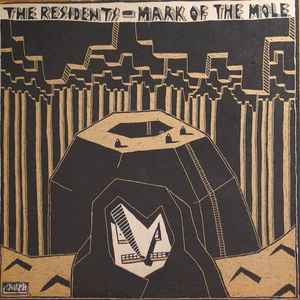 The Residents - Mark Of The Mole