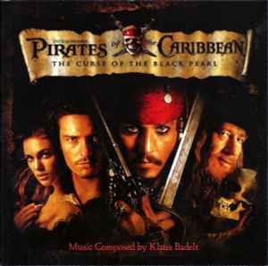 Klaus Badelt - Pirates Of The Caribbean: The Curse Of The Black Pearl
