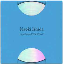 Naoki Ishida - Light Scaped The World? album cover