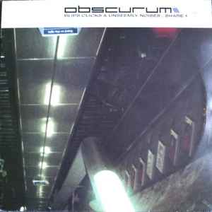 Obscurum - Blips Clicks & Unseemly Noises. Share 1