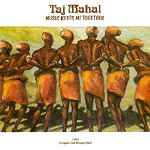 Taj Mahal – Music Keeps Me Together (2009, CD) - Discogs