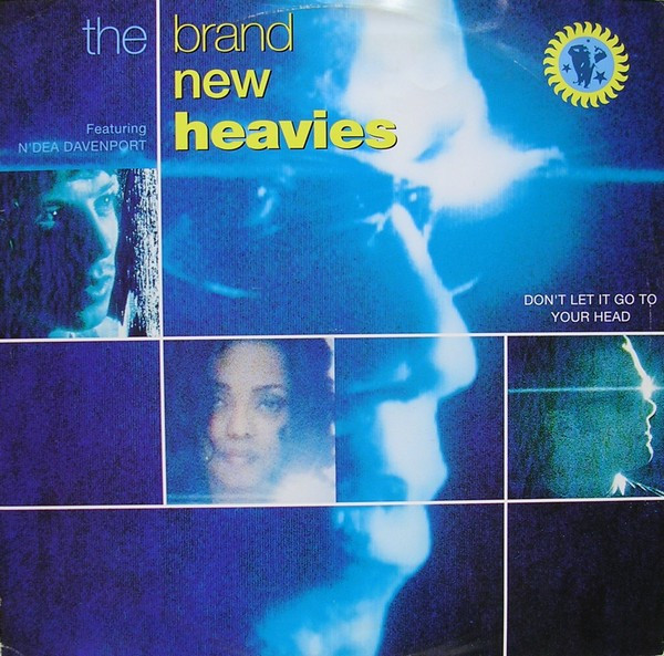 The Brand New Heavies - Don't Let It Go To Your Head | Releases 