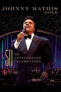 Johnny Mathis - Gold (A 50th Anniversary Celebration) album cover
