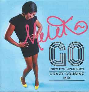 Meleka - Go (Now It's Over Boy) (Crazy Cousinz Mix) album cover