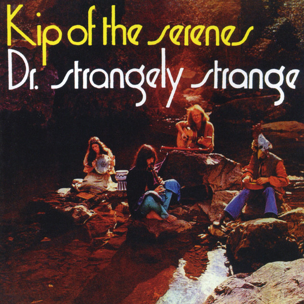 Dr. Strangely Strange – Kip Of The Serenes (2012, CD) - Discogs