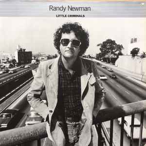 Little criminals / Randy Newman, chant | Newman, Randy (1943-....). Interprète