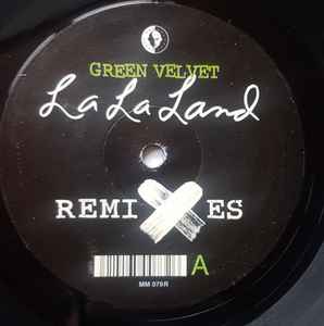 La La Land (Remixes) - Green Velvet