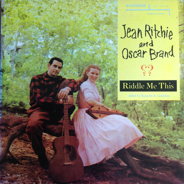 Jean Ritchie And Oscar Brand – Courting and Riddle Songs (1961