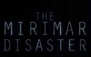 The Mirimar Disaster