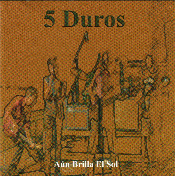 télécharger l'album 5 Duros - Aun Brilla El Sol