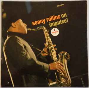 Sonny Rollins – On Impulse! (1967, Vinyl) - Discogs