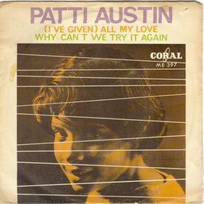 Patti Austin – (I've Given) All My Love / Why Can't We Try It