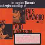 Fats Navarro And Tadd Dameron - The Complete Blue Note And Capitol 