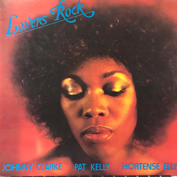 Album herunterladen Pat Kelly Johnny Clarke Hortense Ellis - Lovers Rock