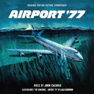 John Cacavas - Airport '77 / The Concorde... Airport '79 (Original Motion Picture Soundtrack)