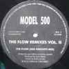 Model 500 - The Flow Remixes Vol. II