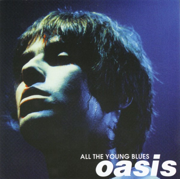ladda ner album Oasis - All The Young Blues