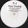 P.J* - Too Young