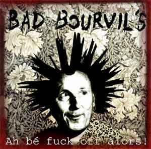 Bad Bourvil's - Ah Be Fuck Off Alors ! Demo 4 titres album cover