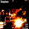 Seaplane - Love Your Driveway