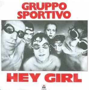 Hey Girl - Gruppo Sportivo