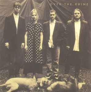 Good Dog Bad Dog: The Home Recordings - Over The Rhine
